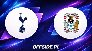 Tottenham - Coventry: ważny test dla Spurs i rozpędzony beniaminek