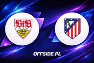 VfB Stuttgart - Atletico Madryt: gdzie oglądać? Transmisja i najważniejsze pytania