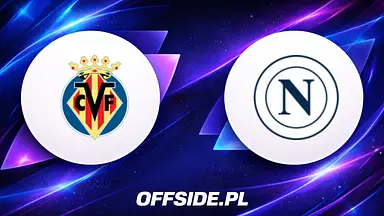 Villarreal - Napoli: gdzie oglądać? Transmisja, składy i najważniejsze pytania