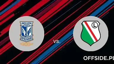 Lech Poznan - Legia Warszawa Gdzie oglądać? Transmisja na żywo i stream online [Ekstraklasa]