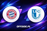 Bayern Monachium - FC Magdeburg: gdzie oglądać?