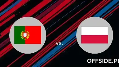 Portugalia - Polska transmisja online. Wiemy, gdzie oglądać mecz na żywo [STREAM]