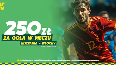 250 ZŁ ZA GOLA W MECZU HISZPANIA - WŁOCHY
