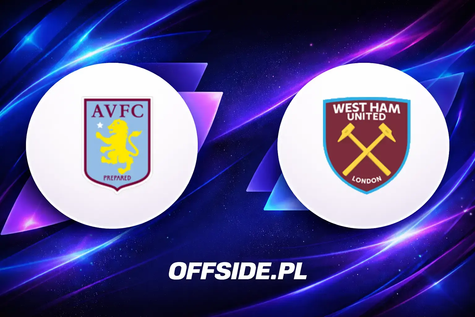 Składy: Aston Villa vs West Ham United (22.03.2026)