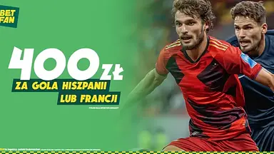400 zł za gola w meczu Hiszpania - Francja