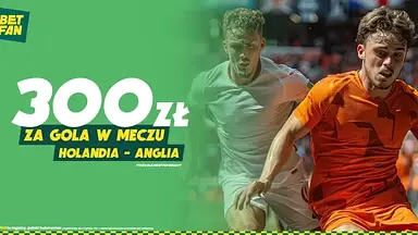 300 zł za gola w meczu Holandia - Anglia