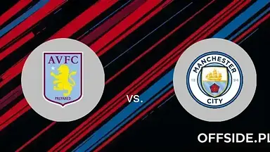 Transmisja Aston Villa - Manchester City: gdzie oglądać? | 21.12.2024