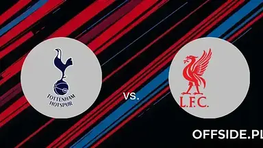 Tottenham - Liverpool: transmisja, gdzie oglądać? | 22.12.2024