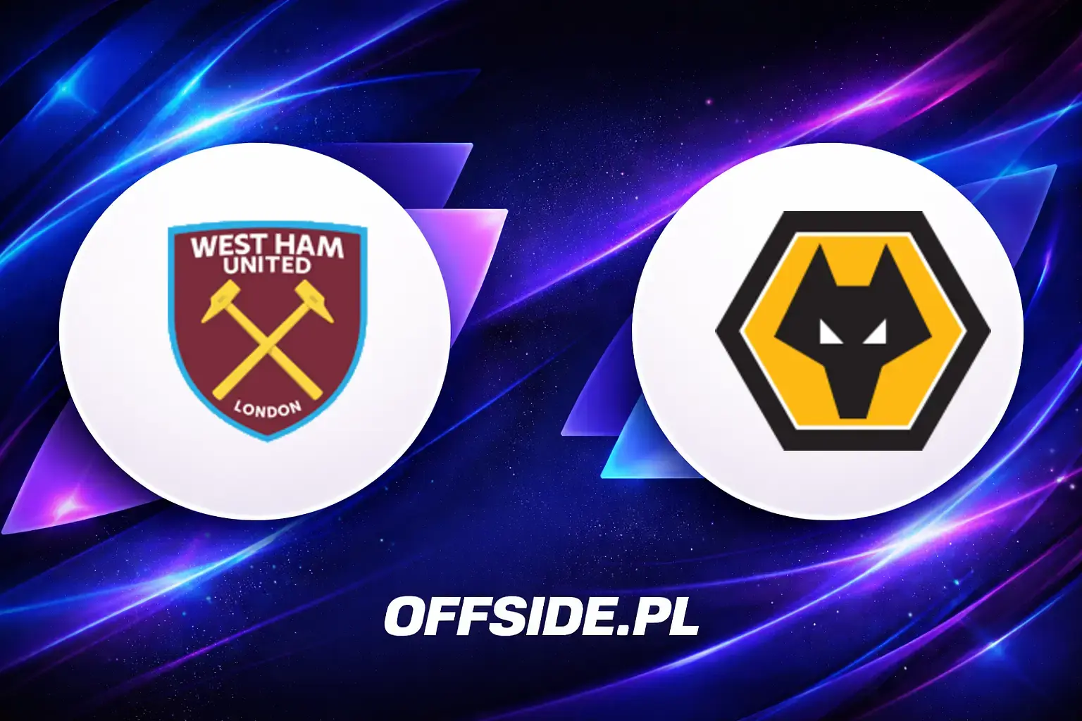 Składy: West Ham United vs Wolverhampton (10.04.2026)