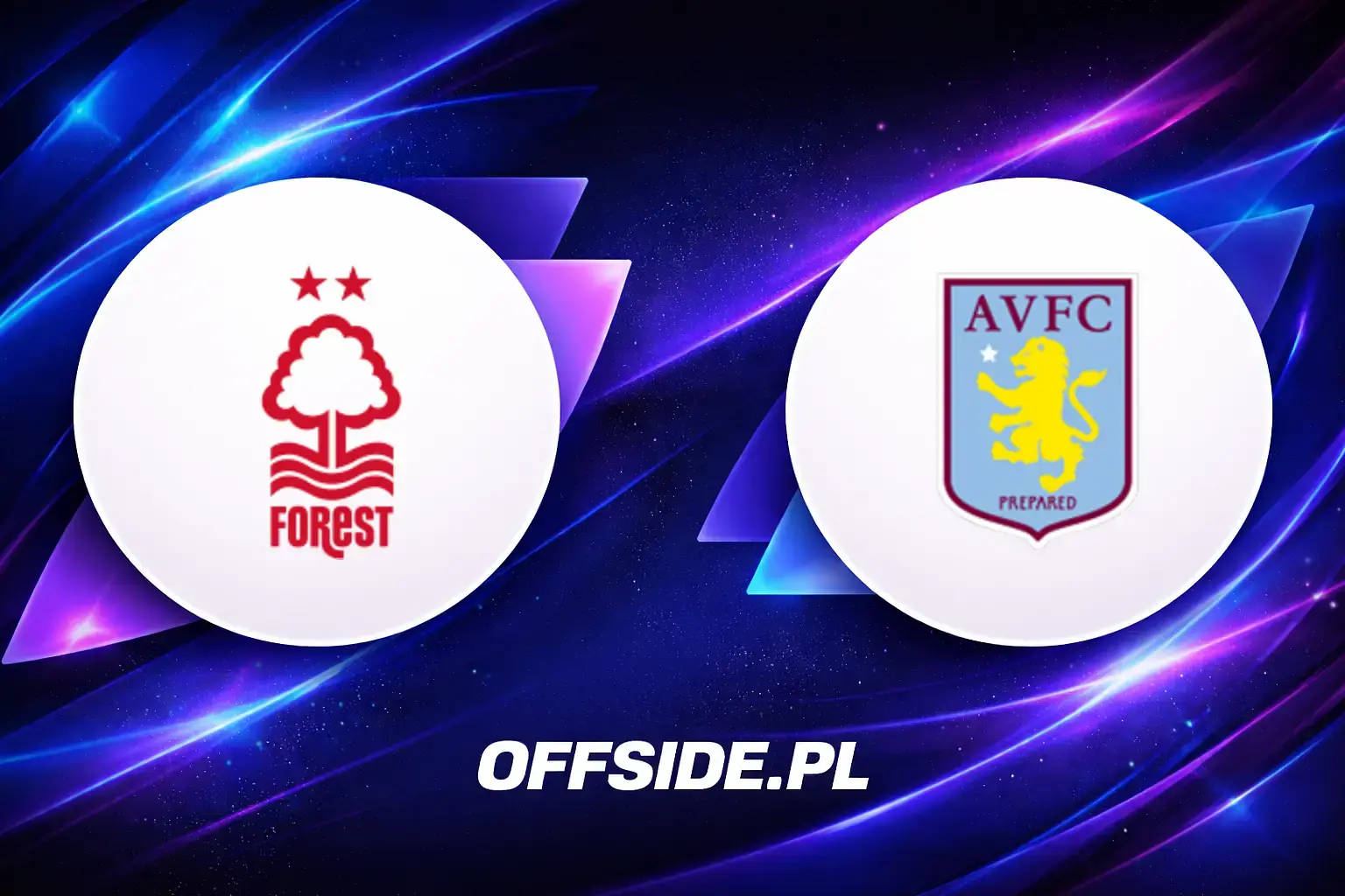 Składy: Nottingham Forest vs Aston Villa (12.04.2026)