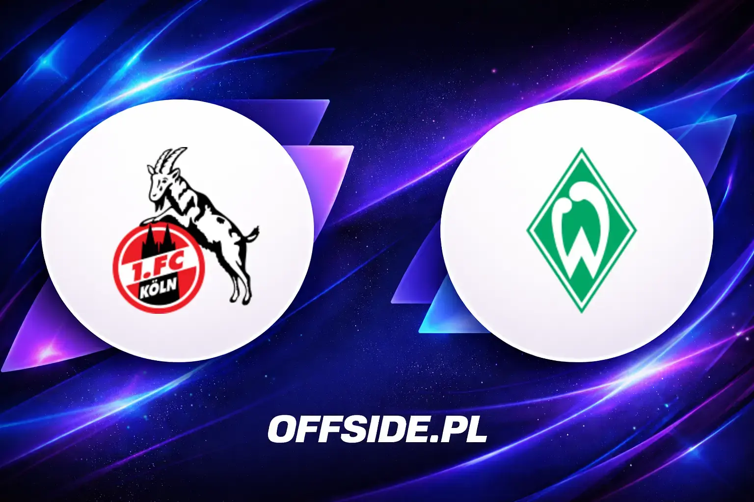 Składy: 1.FC Köln vs Werder Bremen (12.04.2026)