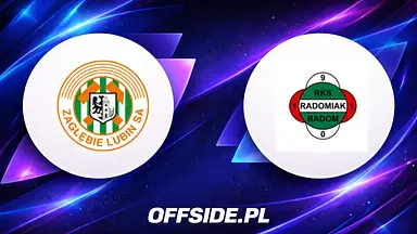 Zagłębie Lubin - Radomiak Radom oficjalne składy