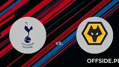 Tottenham - Wolverhampton: transmisja, gdzie oglądać? | 29.12.2024
