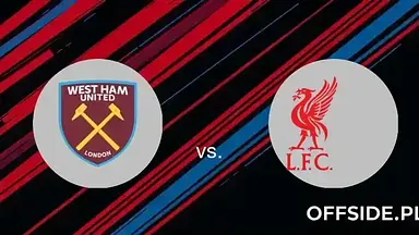 West Ham United - Liverpool: transmisja, gdzie oglądać? | 29.12.2024