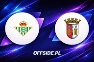 Real Betis - SC Braga oficjalne składy