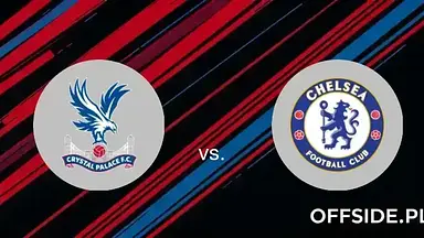 Crystal Palace - Chelsea Londyn: gdzie oglądać? Transmisja TV i Online | 04.01.2025
