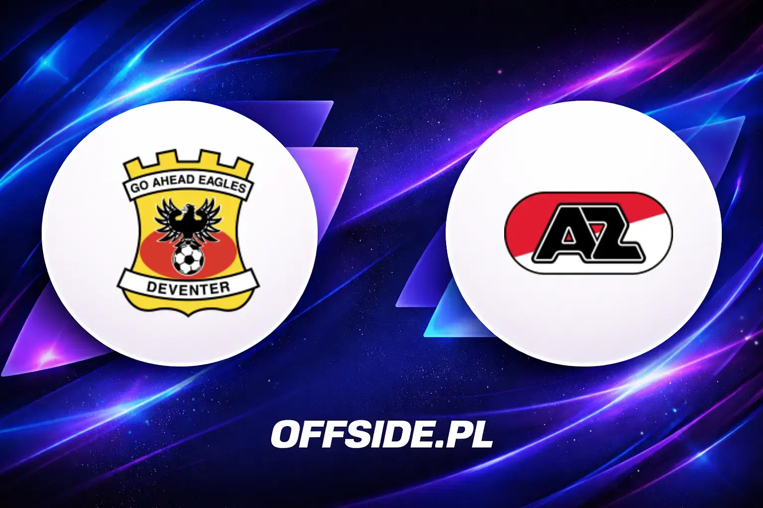 Składy: GO Ahead Eagles vs AZ Alkmaar (23.04.2026)