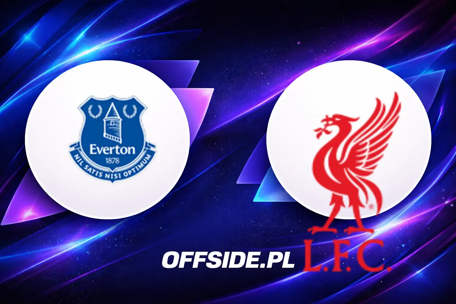 Składy: Everton vs Liverpool (19.04.2026)
