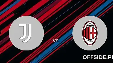 Juventus Turyn - AC Milan: gdzie oglądać? Transmisja | 18.01.2025
