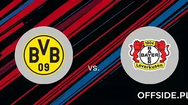 Borussia Dortmund - Bayer 04 Leverkusen: gdzie oglądać? Transmisja TV i Online | 10.01.2025