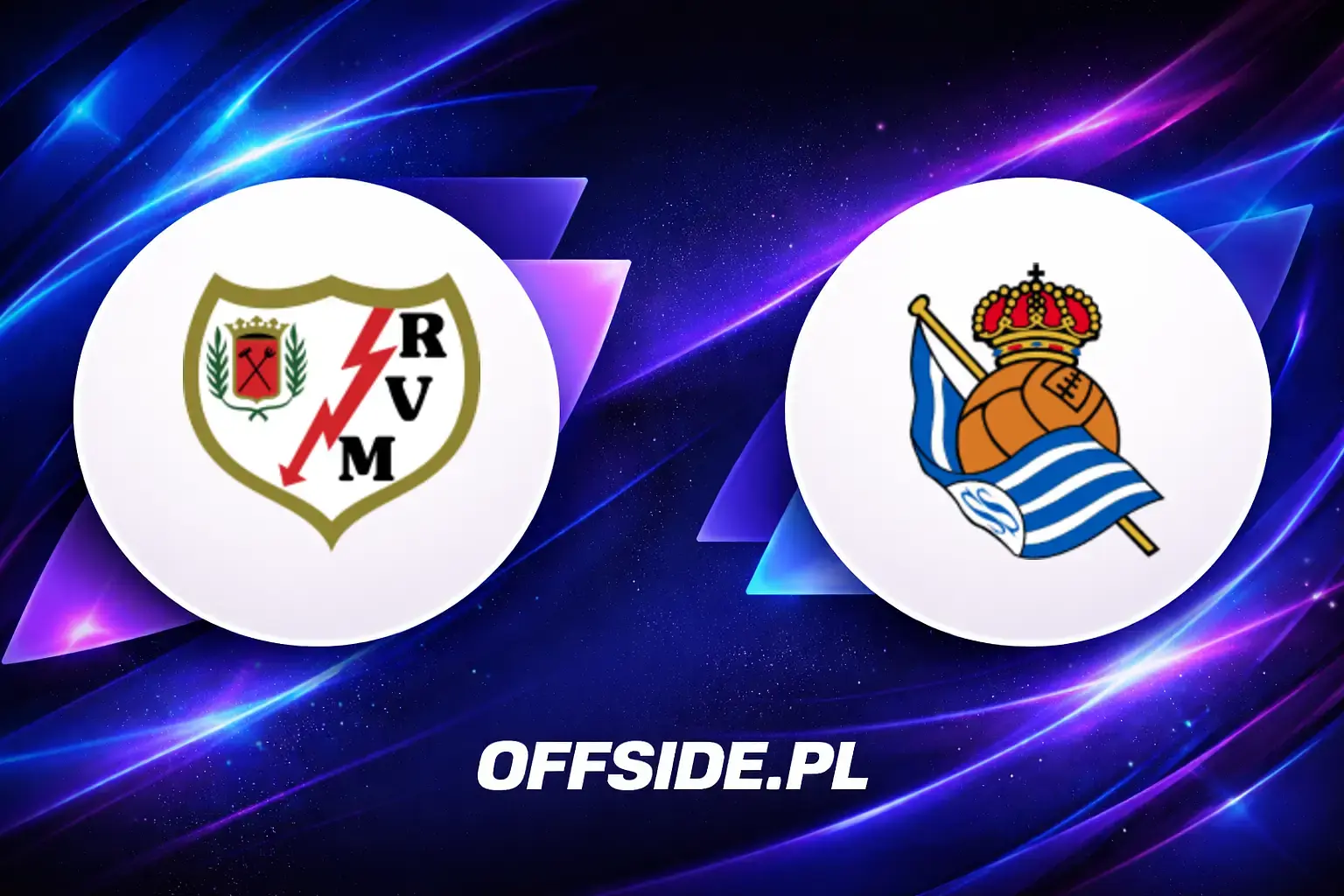 Składy: Rayo Vallecano vs Real Sociedad (26.04.2026)
