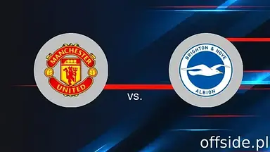 Manchester United - Brighton: gdzie oglądać? Transmisja TV i Online | 19.01.2025