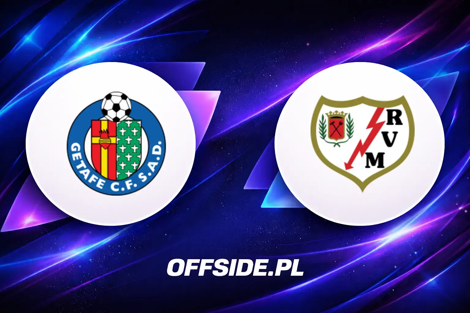 Składy: Getafe vs Rayo Vallecano (03.05.2026)
