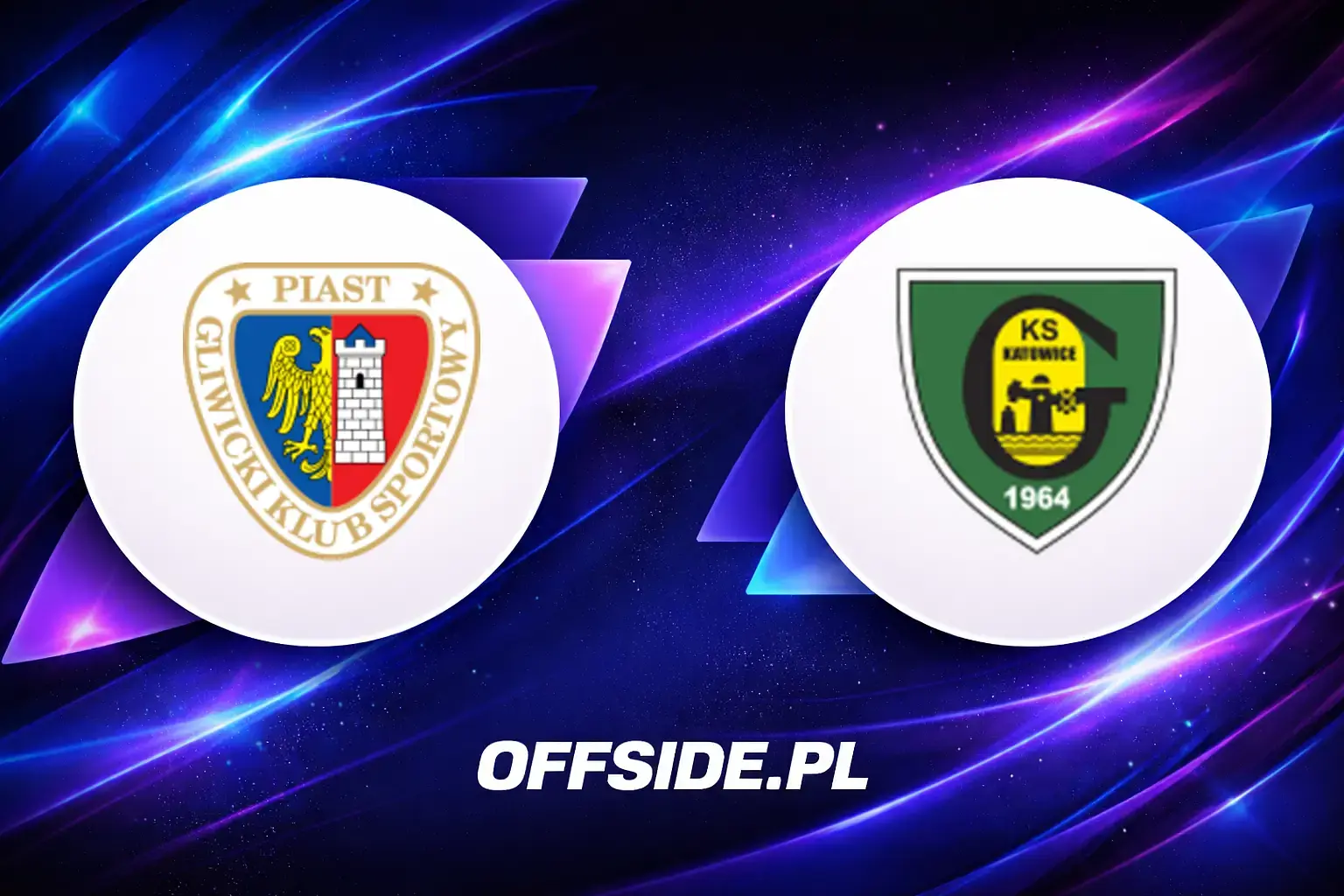 Składy: Piast Gliwice vs GKS Katowice (10.05.2026)