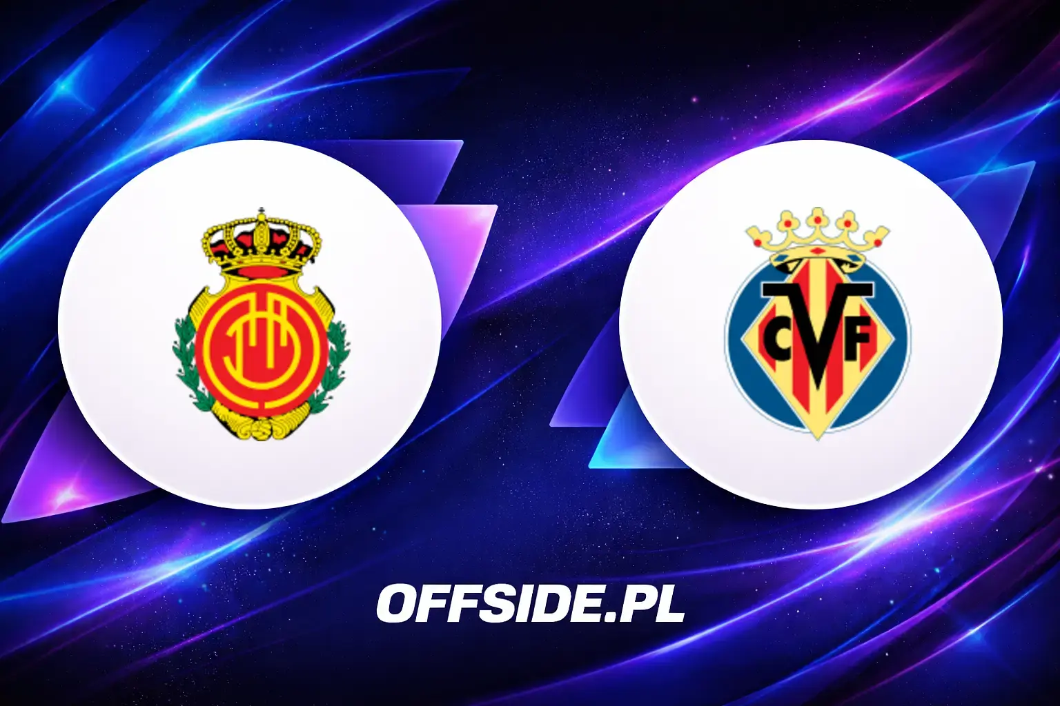 Składy: RCD Mallorca vs Villarreal (10.05.2026)