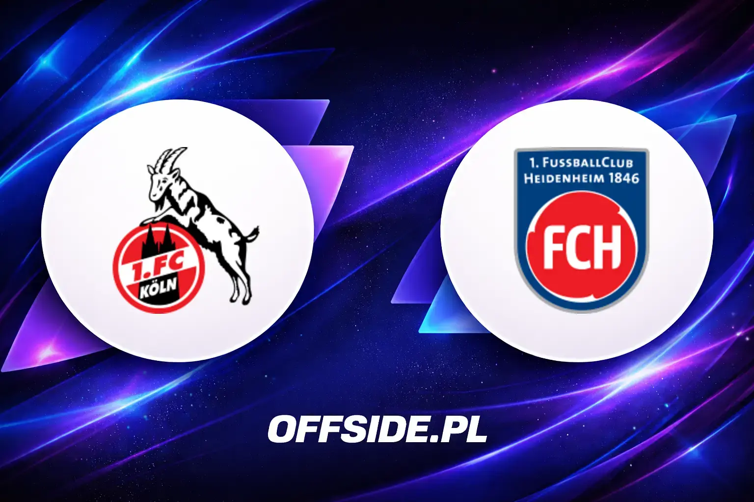 Składy: 1.FC Köln vs FC Heidenheim (10.05.2026)