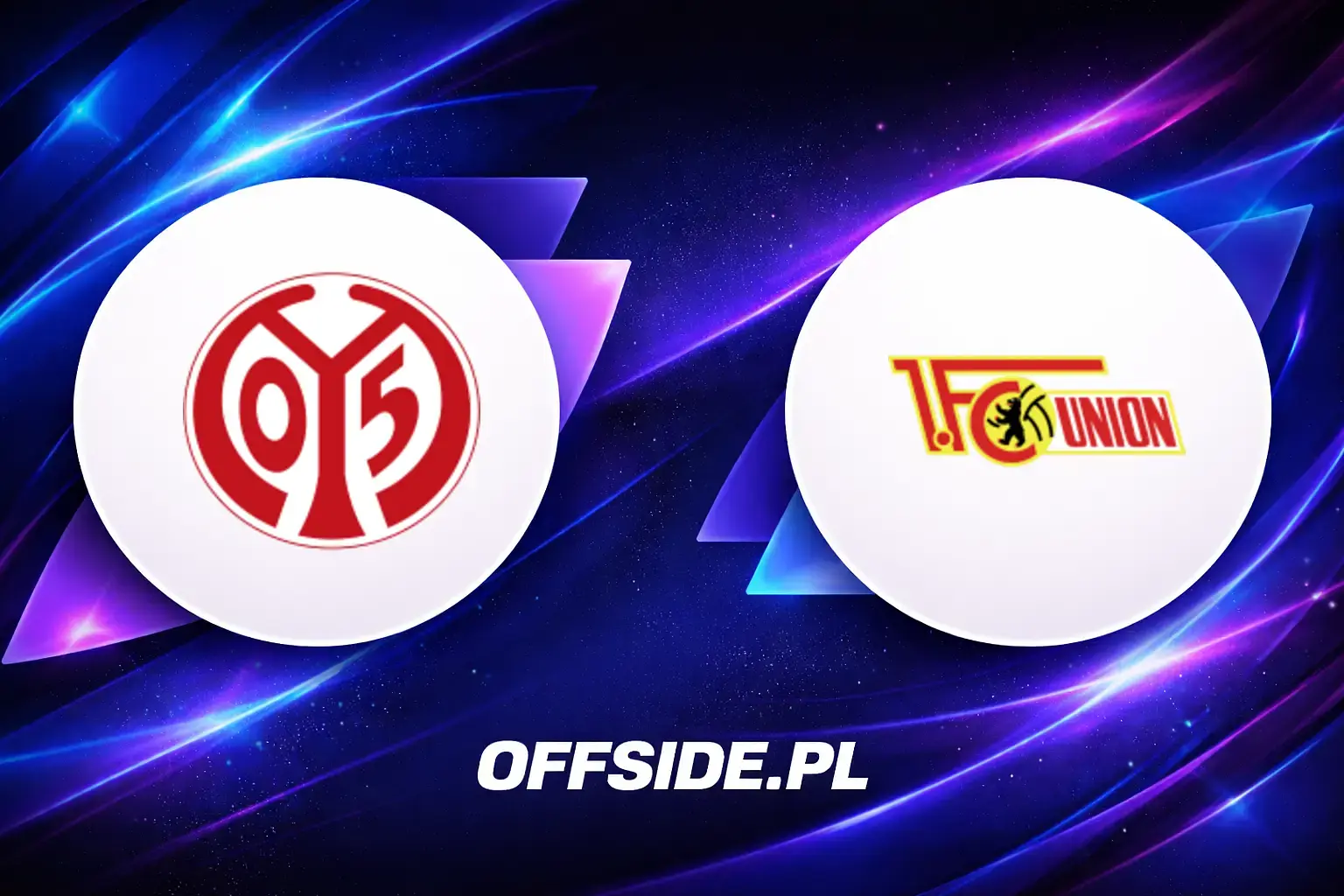 Składy: FSV Mainz 05 vs Union Berlin (10.05.2026)