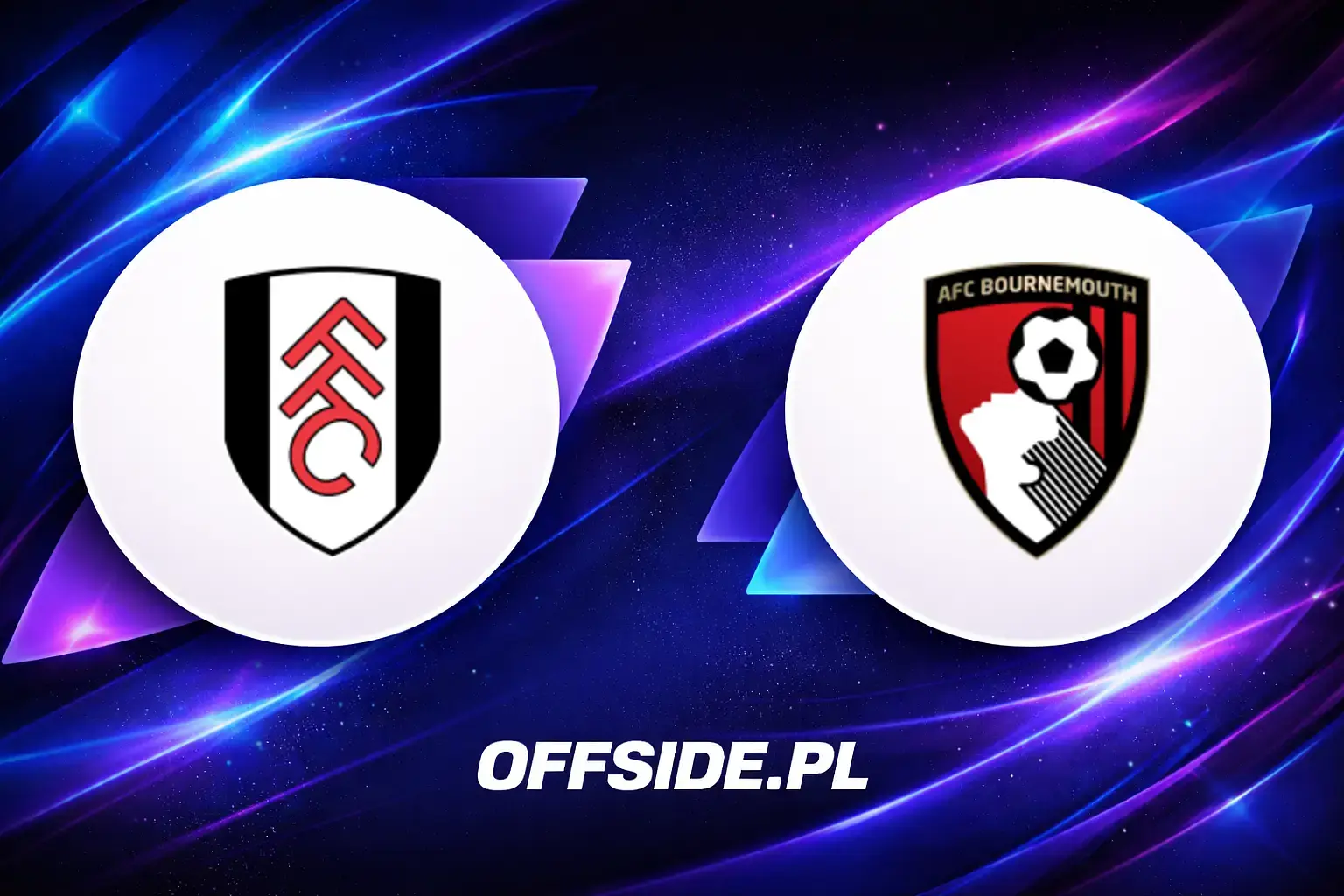 Składy: Fulham vs Bournemouth (09.05.2026)