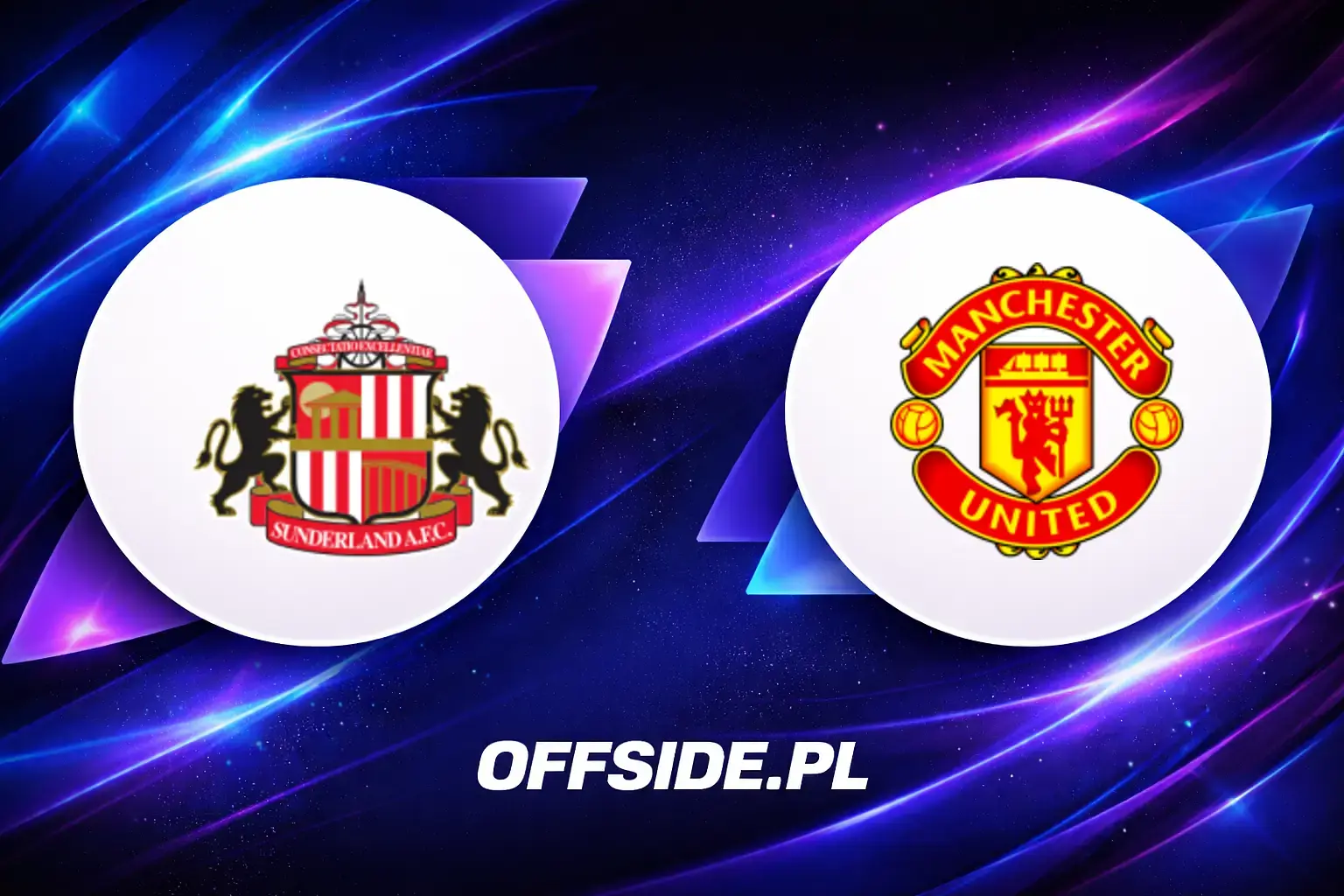 Składy: Sunderland vs Manchester United (09.05.2026)