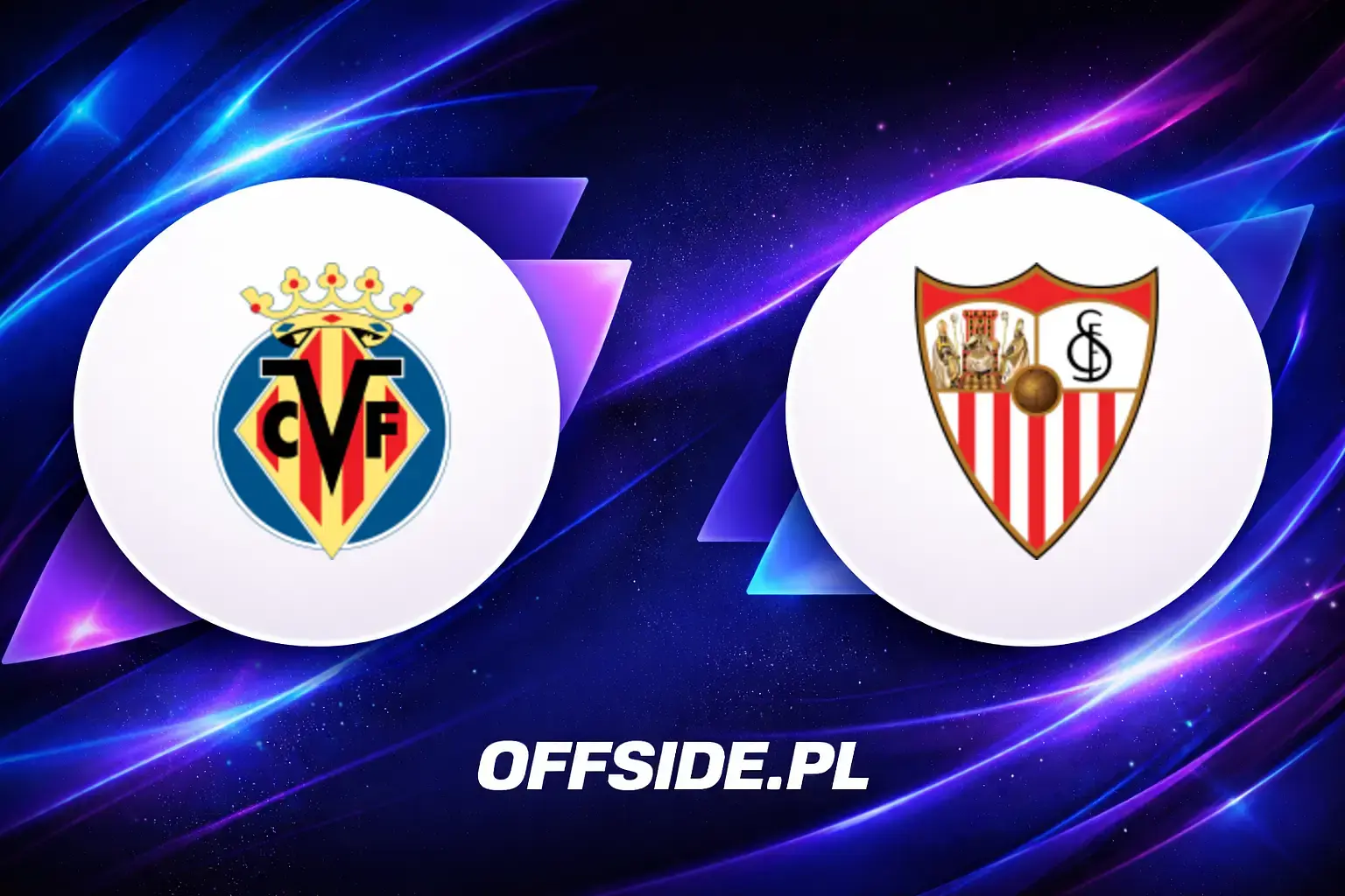Składy: Villarreal vs Sevilla (13.05.2026)