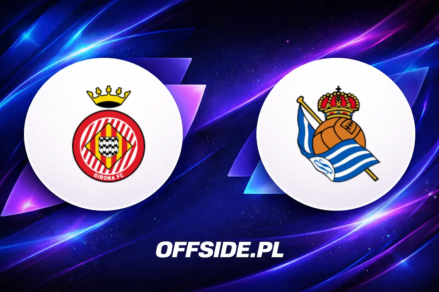 Składy: Girona vs Real Sociedad (14.05.2026)