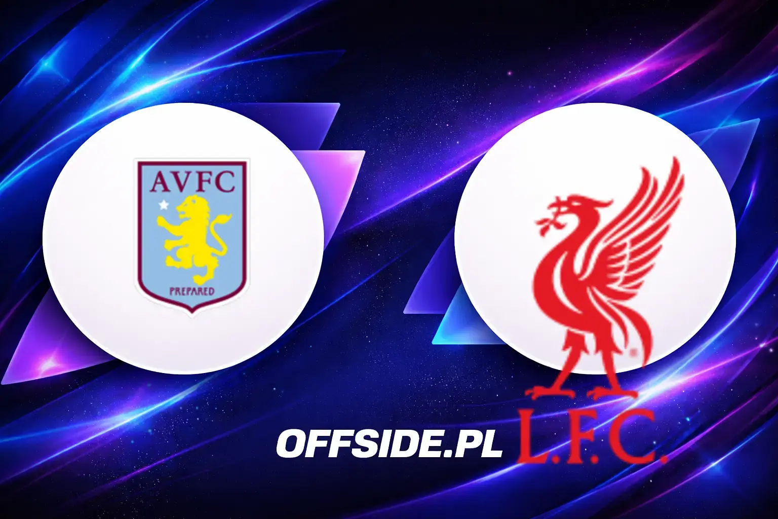 Składy: Aston Villa vs Liverpool (15.05.2026)