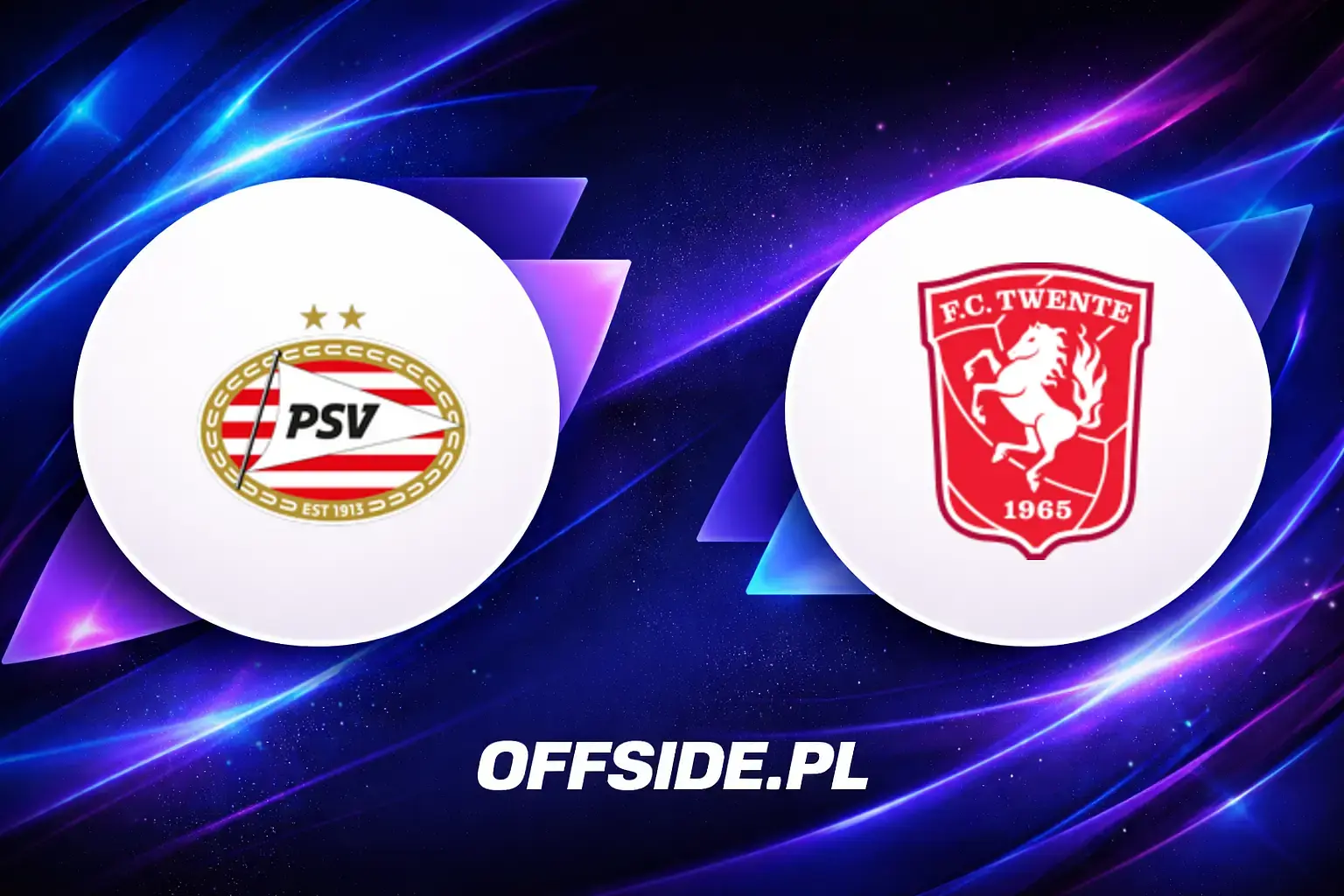 Składy: PSV Eindhoven vs FC Twente (17.05.2026)
