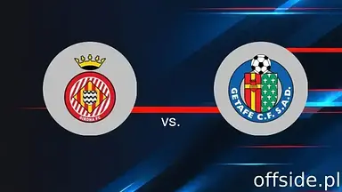Girona - Getafe: transmisja, gdzie oglądać? | 14.02.2025