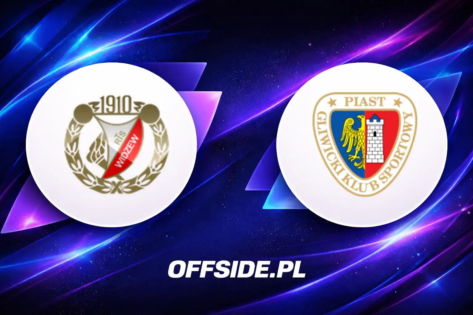 Składy: Widzew Łódź vs Piast Gliwice (23.05.2026)