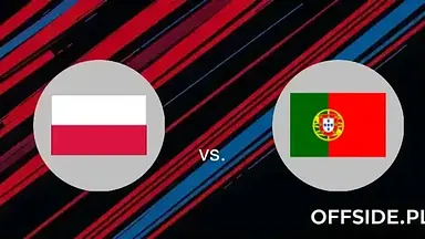 Polska - Portugalia Gdzie oglądać? Transmisja online na żywo i stream za darmo [UEFA Nations League]