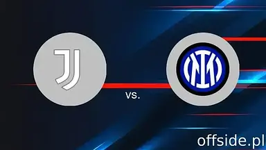 Juventus Turyn - Inter Mediolan: transmisja, gdzie oglądać? | 16.02.2025