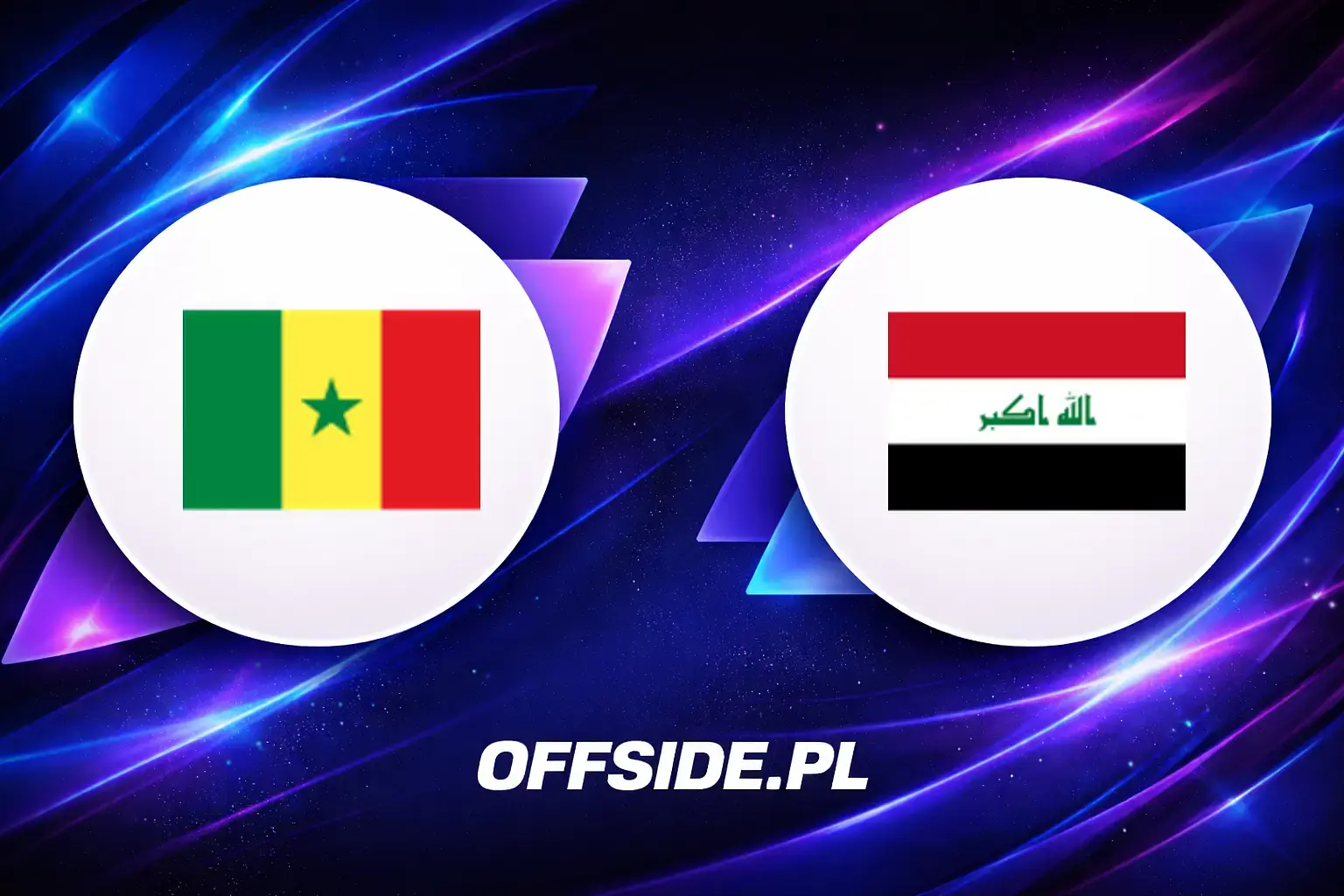 Składy: Senegal vs Irak (26.06.2026)