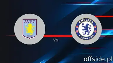 Aston Villa - Chelsea Londyn: transmisja, gdzie oglądać? | 22.02.2025