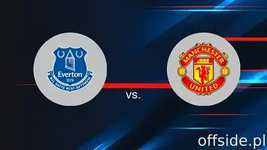 Everton - Manchester United: transmisja, gdzie oglądać? | 22.02.2025