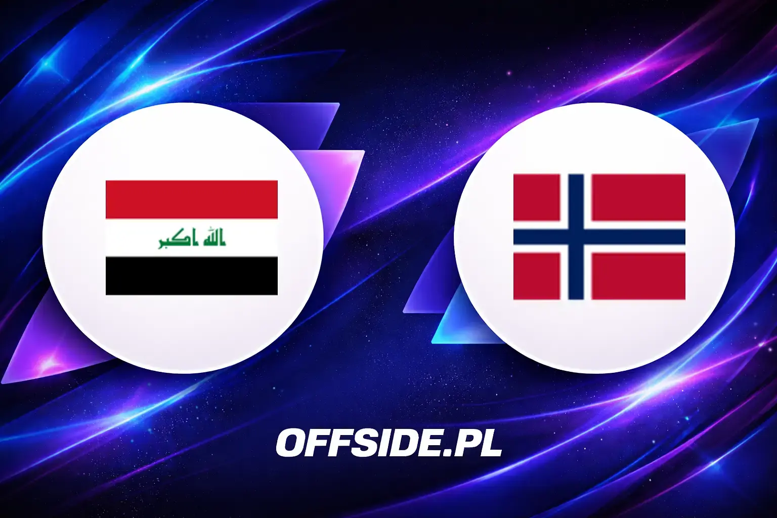Składy: Irak vs Norwegia (16.06.2026)