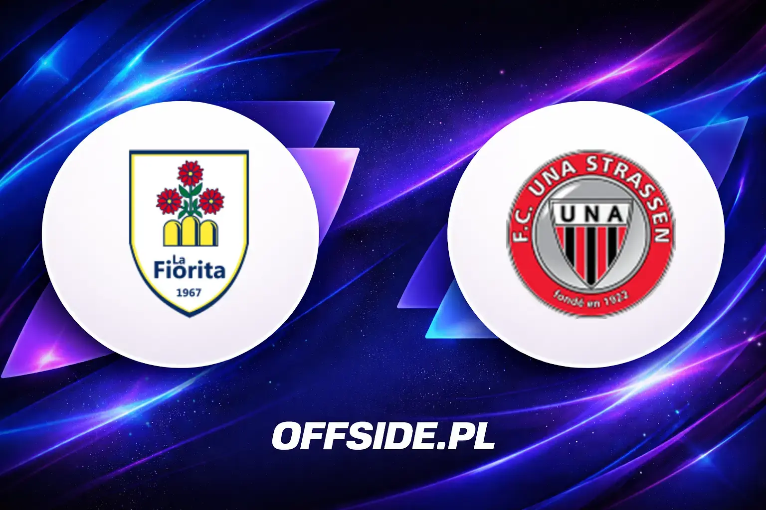 Składy: La Fiorita vs UNA Strassen (14.07.2026)