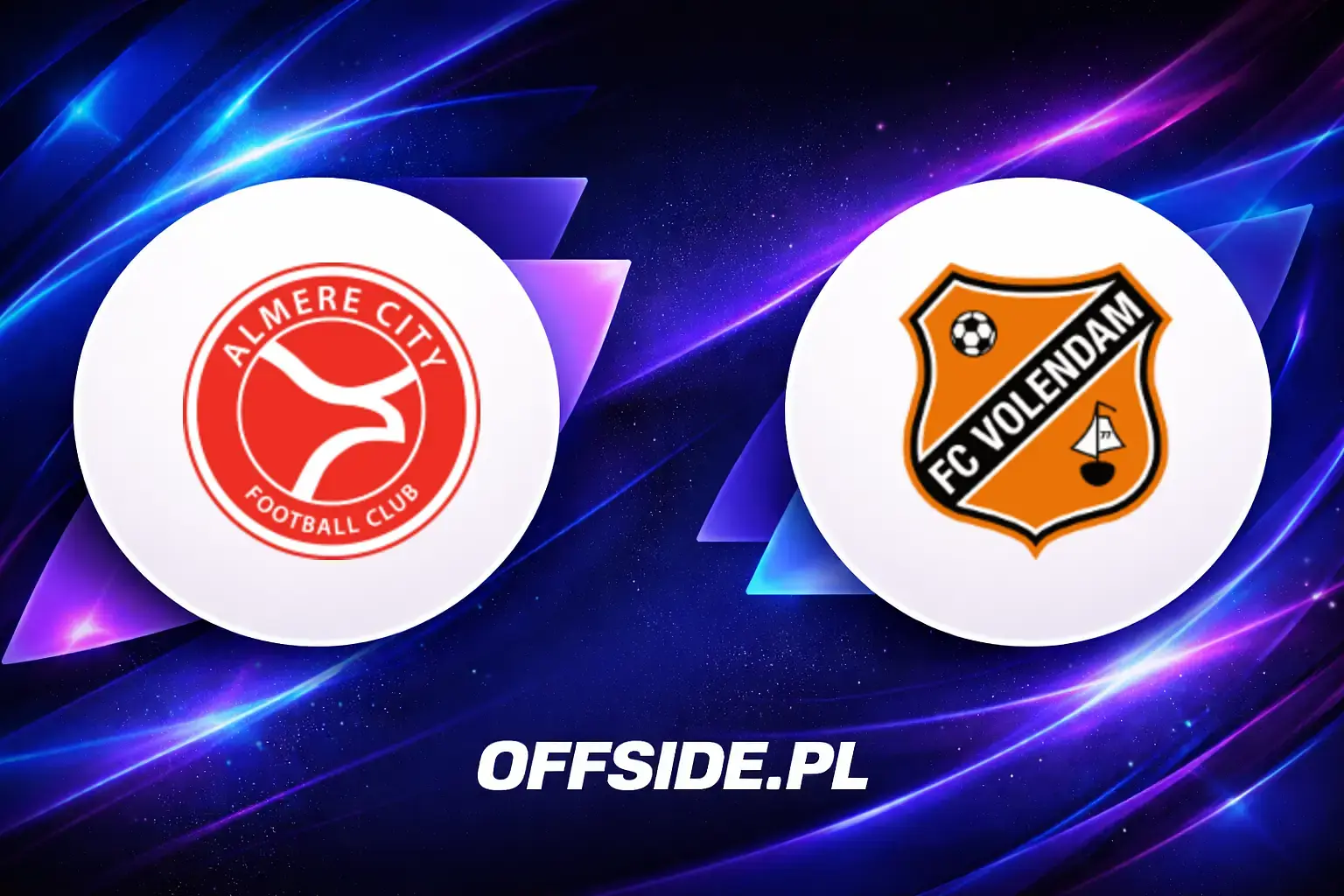 Składy: Almere City FC vs FC Volendam (15.07.2026)