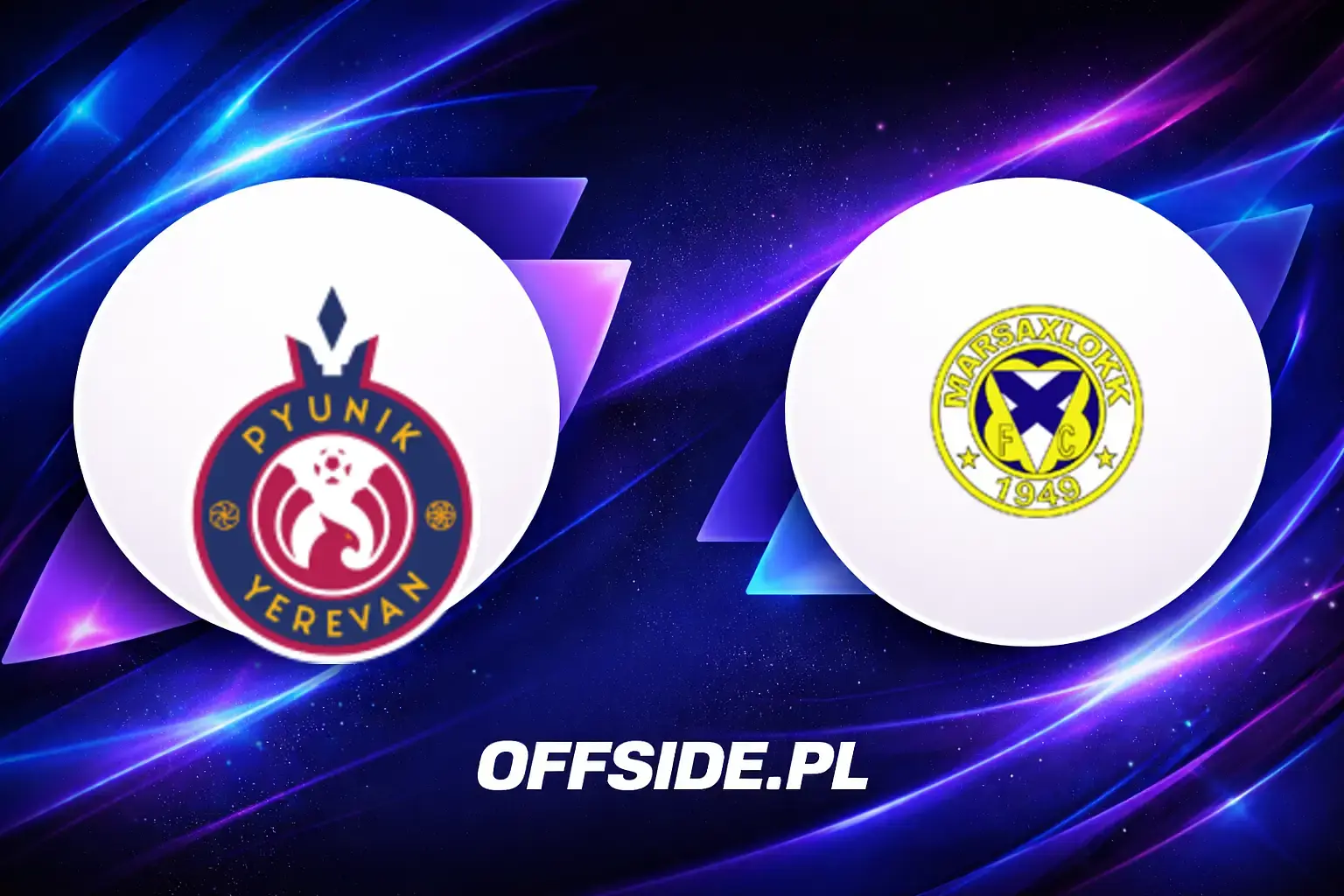 Składy: Pyunik Yerevan vs Marsaxlokk (16.07.2026)