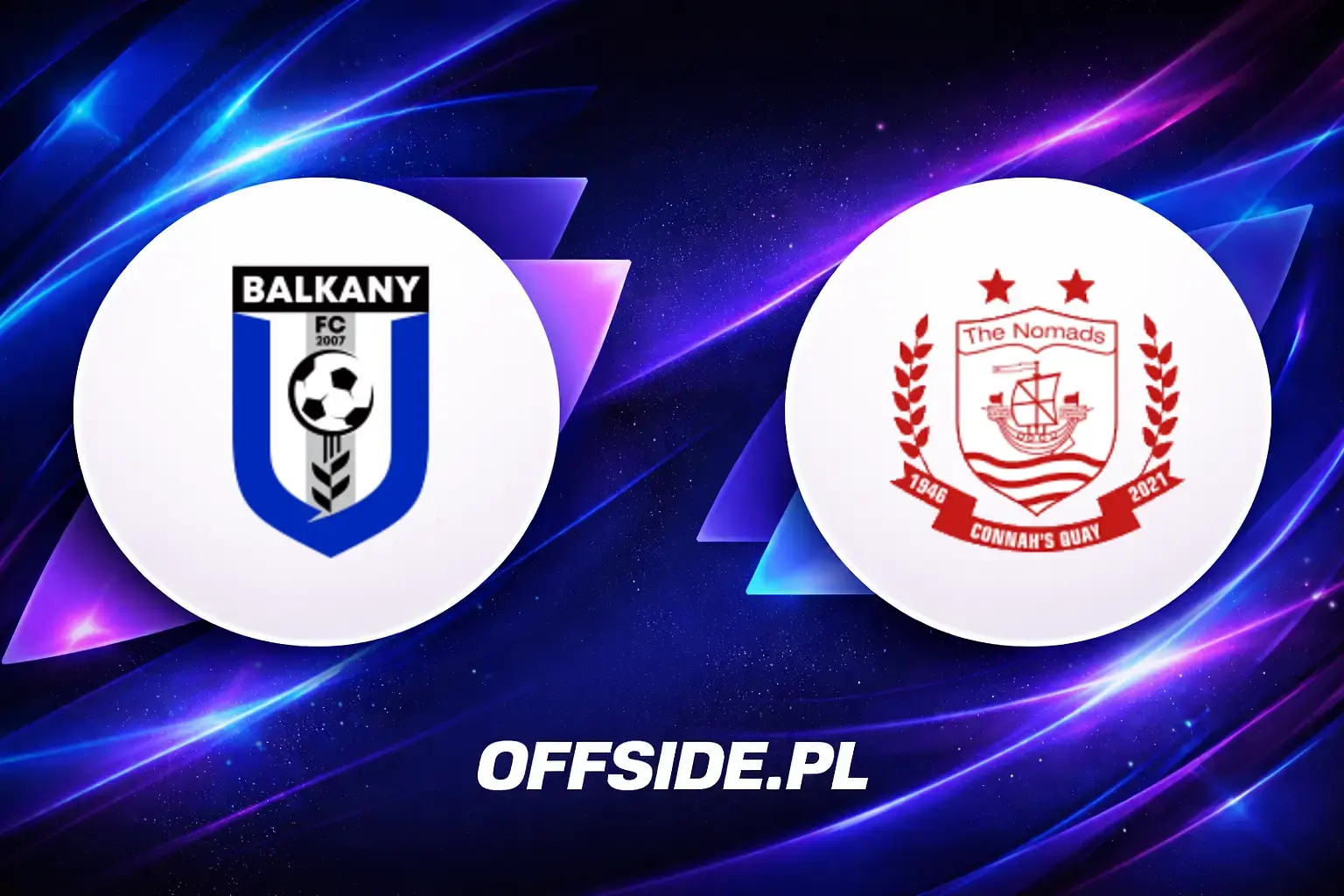 Składy: Ballkani vs GAP Connah S Quay FC (16.07.2026)