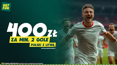 Zdobądź 400 zł za co najmniej 2 gole Polski w meczu z Litwą!